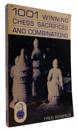 Item #314098 1001 WINNING CHESS SACRIFICES AND COMBINATIONS. Fred Reinfeld
