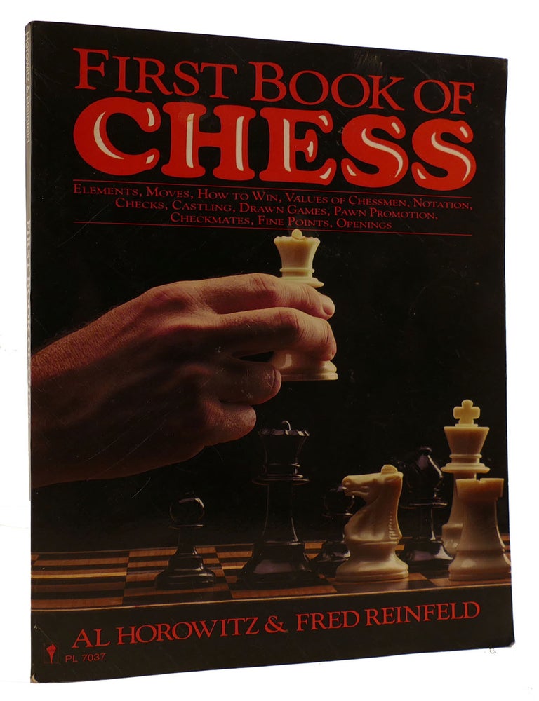 Item #314108 FIRST BOOK OF CHESS. Fred Reinfeld Al Horowitz.