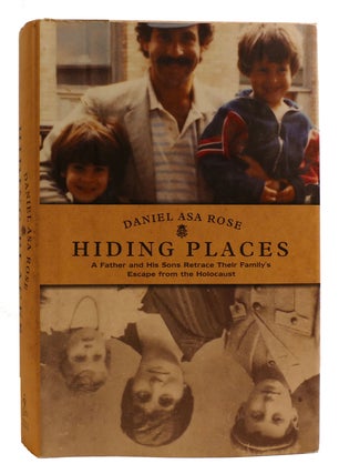 Item #314178 HIDING PLACES A Father and His Sons Retrace Their Family's Escape from the...