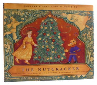 Item #314205 THE NUTCRACKER Based on the Classic Story by E. T. A. Hoffmann. E. T. A. Hoffmann