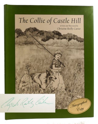 Item #314209 THE COLLIE OF CASTLE HILL Signed. Christine Reilly Carter