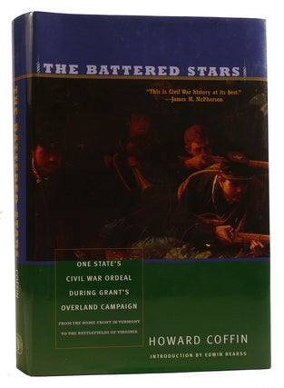 THE BATTERED STARS One State's Civil War Ordeal During Grant's Overland Campaign-From the Home...