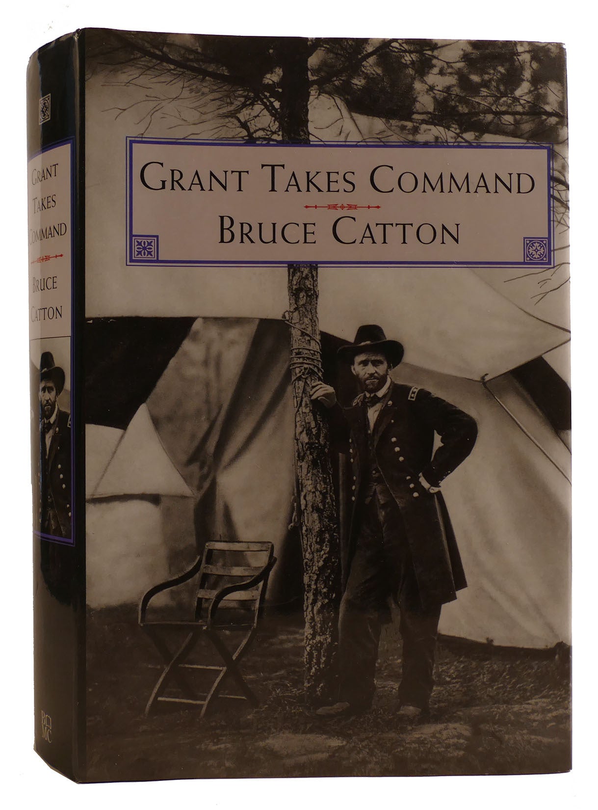 Bruce Li Caton GRANT TAKES COMMAND | Bruce Catton | Book of The Month Club