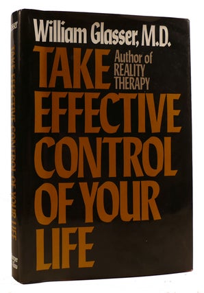 TAKE EFFECTIVE CONTROL OF YOUR LIFE