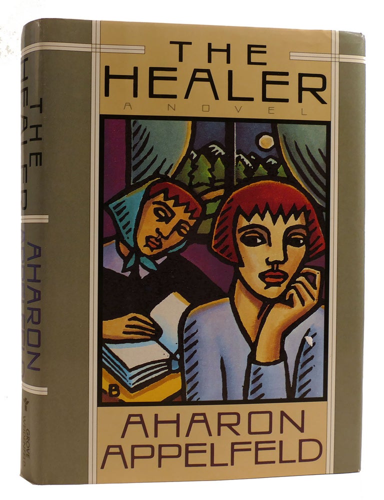 THE HEALER | Aharon Appelfeld | First Edition; First Printing