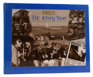 Item #314341 THE JERSEY SHORE A Unique Collection of Images from Sandy Hook to Long Beach Island....