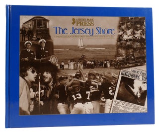 Item #314342 THE JERSEY SHORE A Unique Collection of Images from Sandy Hook to Long Beach Island....