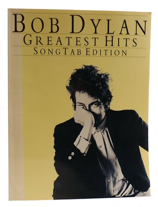Item #314346 BOB DYLAN GREATEST HITS: SONGTAB EDITION. Bob Dylan