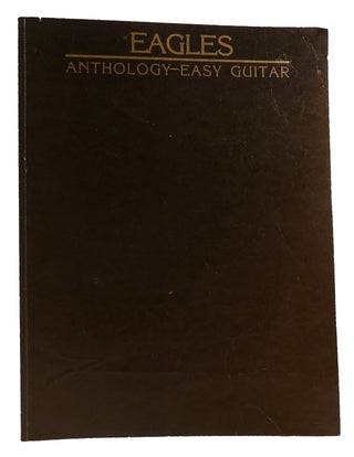 Item #314348 EAGLES ANTHOLOGY - EASY GUITAR. Eagles Don Henley Joe Walsh Glenn Frey