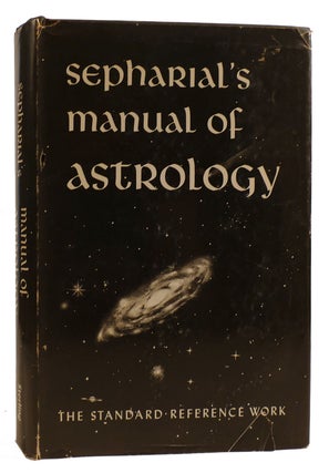 Item #314361 SEPHARIAL'S THE MANUAL OF ASTROLOGY. Sepharial