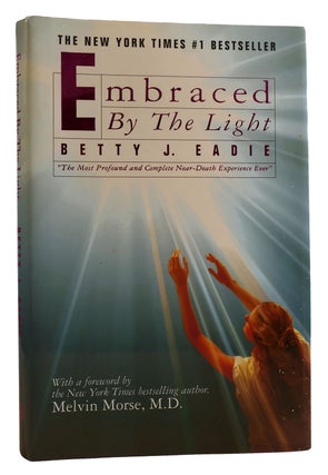 Item #314371 EMBRACED BY THE LIGHT. Curtis Taylor Betty J. Eadie