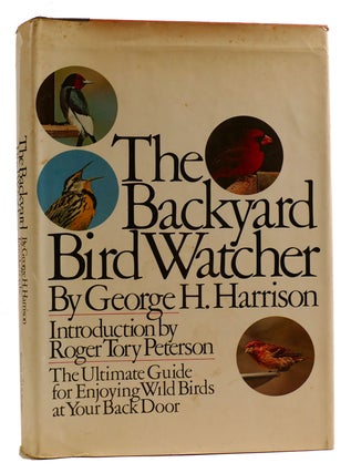 Item #314380 THE BACKYARD BIRDWATCHER. George H. Harrison