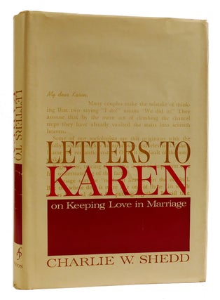Item #314390 LETTERS TO KAREN On Keeping Love in Marriage. Charlie W. Shedd