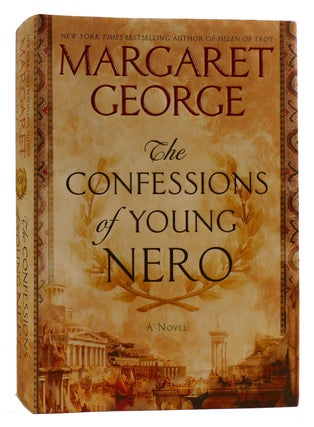 Item #314391 THE CONFESSIONS OF YOUNG NERO. Margaret George