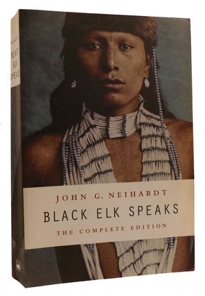 BLACK ELK SPEAKS The Complete Edition