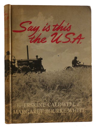 Item #314441 SAY, IS THIS THE U.S.A. Margaret Bourke-White Erskine Caldwell