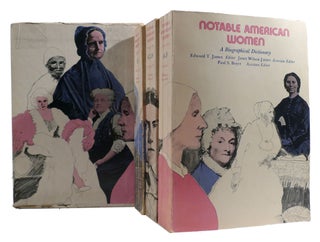 Item #314547 NOTABLE AMERICAN WOMEN 3 VOLUME SET A Biographical Dictionary. Janet Wilson James...