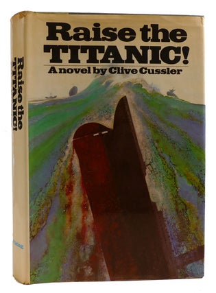 Item #314580 RAISE THE TITANIC. Clive Cussler
