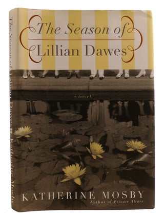 Item #314585 THE SEASON OF LILLIAN DAWES. Katherine Mosby