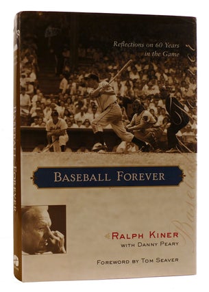 BASEBALL FOREVER Reflections on 60 Years in the Game
