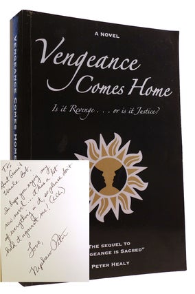Item #314670 VENGEANCE COMES HOME Signed. Peter Healy