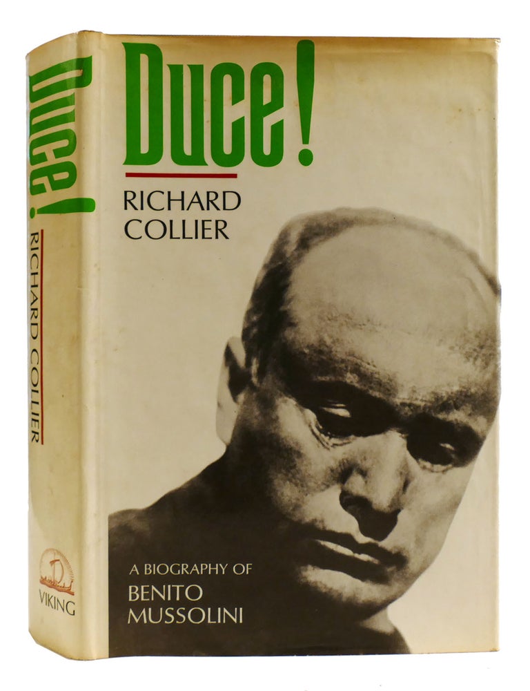DUCE! ; A Biography of Benito Mussolini | Richard Collier | First ...
