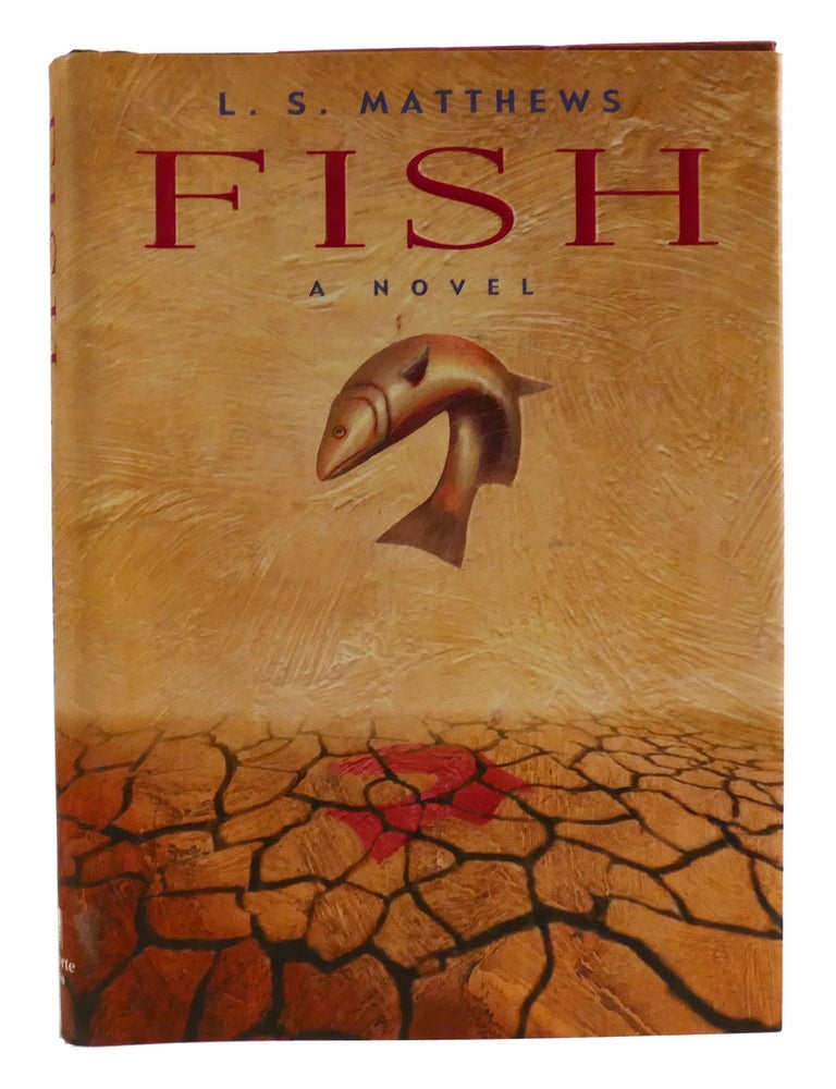 FISH | L. S. Matthews | First Edition; First Printing