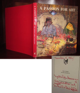 Item #31547 A PASSION FOR ART : The LeFrak Family Collection [ Signed 1st ] Signed 1st. Ethel...