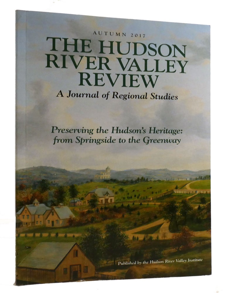 Item #315534 THE HUDSON RIVER VALLEY REVIEW AUTUMN 2017; A Journal of Regional Studies