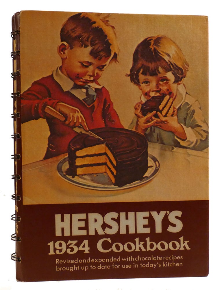 Item #315709 HERSHEY'S 1934 COOKBOOK; Revised and Expanded with Chocolate Recipes Brought Up to Date for Use in Today's Kitchen