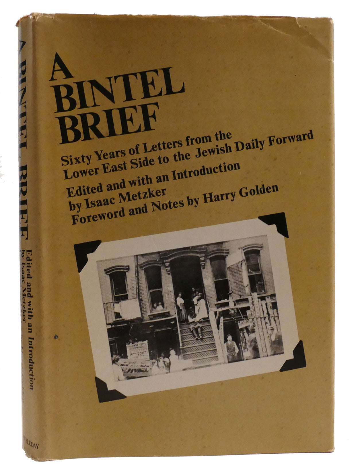 A BINTEL BRIEF Sixty Years of Letters from the Lower East Side to the ...