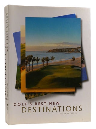 Item #315801 GOLF'S BEST NEW DESTINATIONS. Brian McCallen