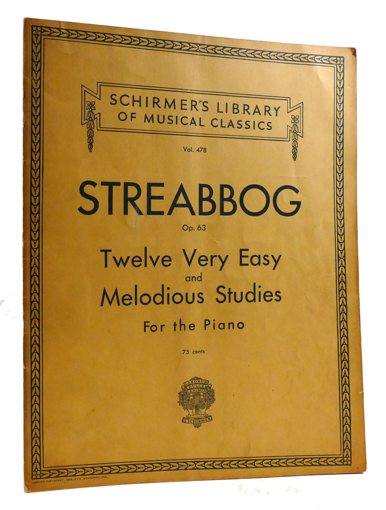 SCHIRMER'S LIBRARY OF MUSICAL CLASSICS VOL. 478; Louis Streabbog ...