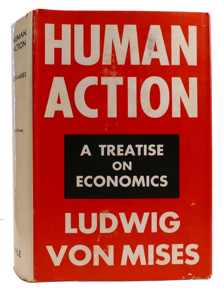 Item #315887 HUMAN ACTION; A Treatise on Economics. Ludwig Von Mises.