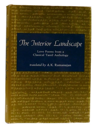 Item #316144 THE INTERIOR LANDSCAPE Love Poems from a Classical Tamil Anthology. A. K. Ramanujan