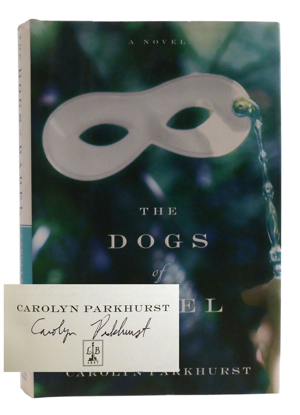 THE DOGS OF BABEL Signed Carolyn Parkhurst First Edition First The dogs of babel signed carolyn parkhurst first edition first