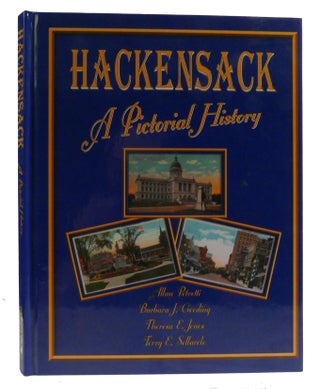 Item #316223 HACKENSACK; A Pictorial History. Theresa E. Jones Allan Petretti, Terry E....