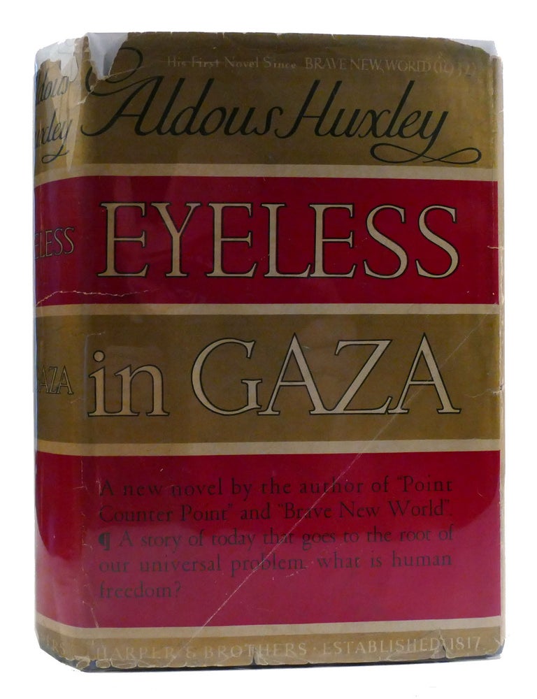 Item #316637 EYELESS IN GAZA. Aldous Huxley.