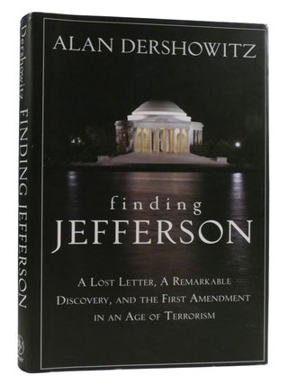Item #316760 FINDING JEFFERSON; A Lost Letter, a Remarkable Discovery, and the First Amendment in...