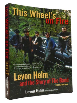 Item #316778 THIS WHEEL'S ON FIRE Levon Helm and the Story of the Band. Stephen Davis Levon Helm