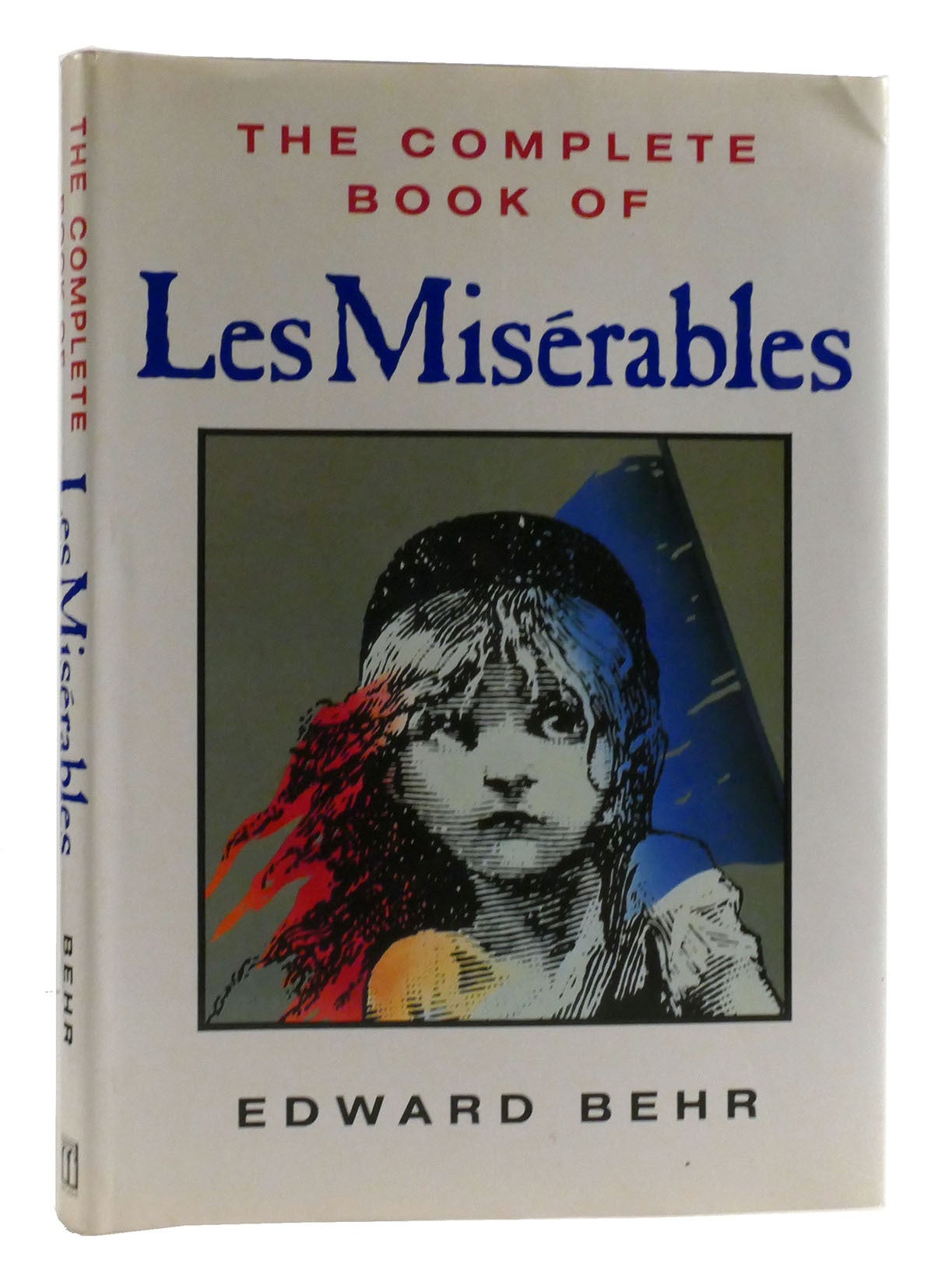 THE COMPLETE BOOK OF LES MISERABLES | Edward Behr | First Edition