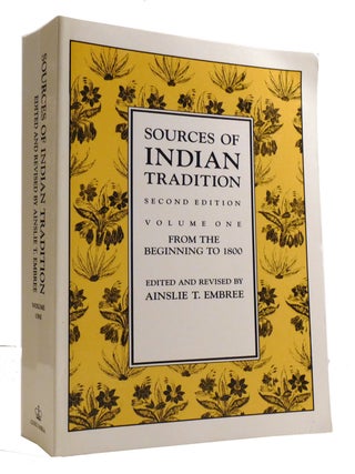 Item #317211 SOURCES OF INDIAN TRADITION, VOLUME ONE From the Beginning to 1800. Ainslie T. Embree