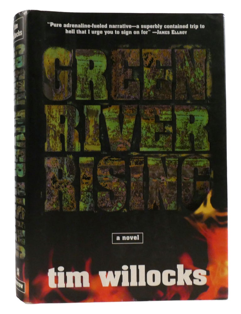 GREEN RIVER RISING | Tim Willocks | First Edition; First Printing