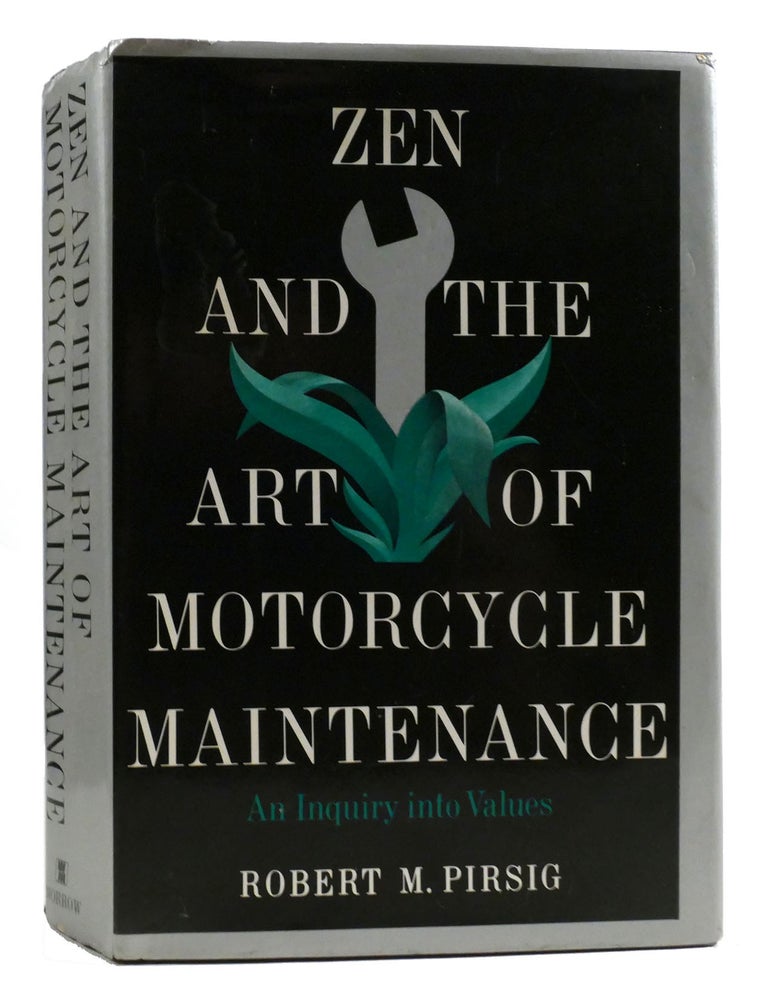 Item #317900 ZEN AND THE ART OF MOTORCYCLE MAINTENANCE; An Inquiry Into Values. Robert M. Pirsig.