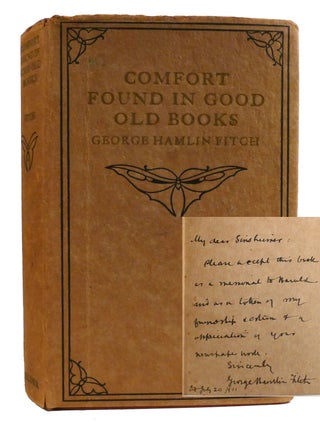 COMFORT FOUND IN GOOD OLD BOOKS; Signed. George Hamlin Fitch.