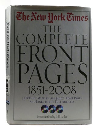 Item #318085 NEW YORK TIMES: THE COMPLETE FRONT PAGES: 1851-2008. Richard Bernstein Bill Keller,...