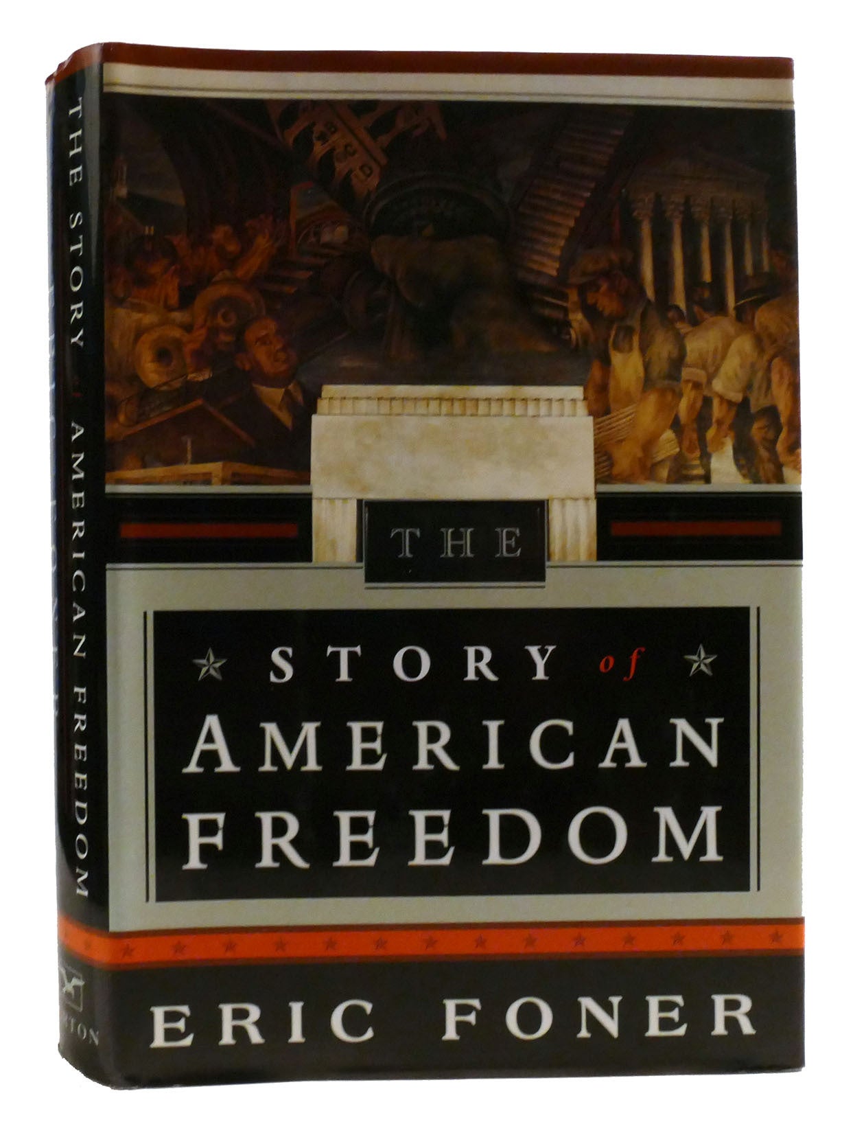 THE STORY OF AMERICAN FREEDOM | Eric Foner | First Edition; First Printing