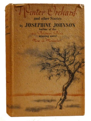 WINTER ORCHARD; And Other Stories. Josephine Johnson.
