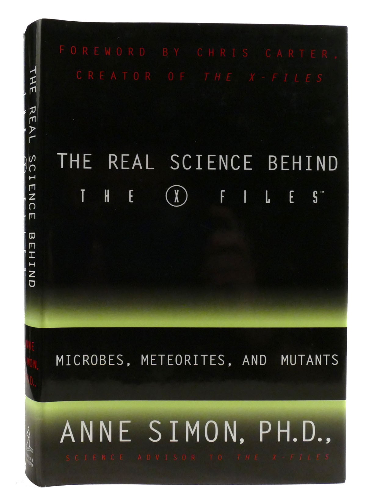 Science Lab X Files THE REAL SCIENCE BEHIND THE X FILES Microbes, Meteorites, and Mutants ...