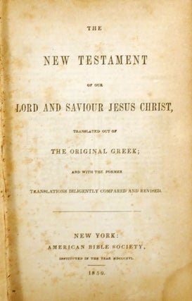 THE NEW TESTAMENT OF OUR LORD AND SAVIOR JESUS CHRIST WITH PSALMS AND PROVERBS